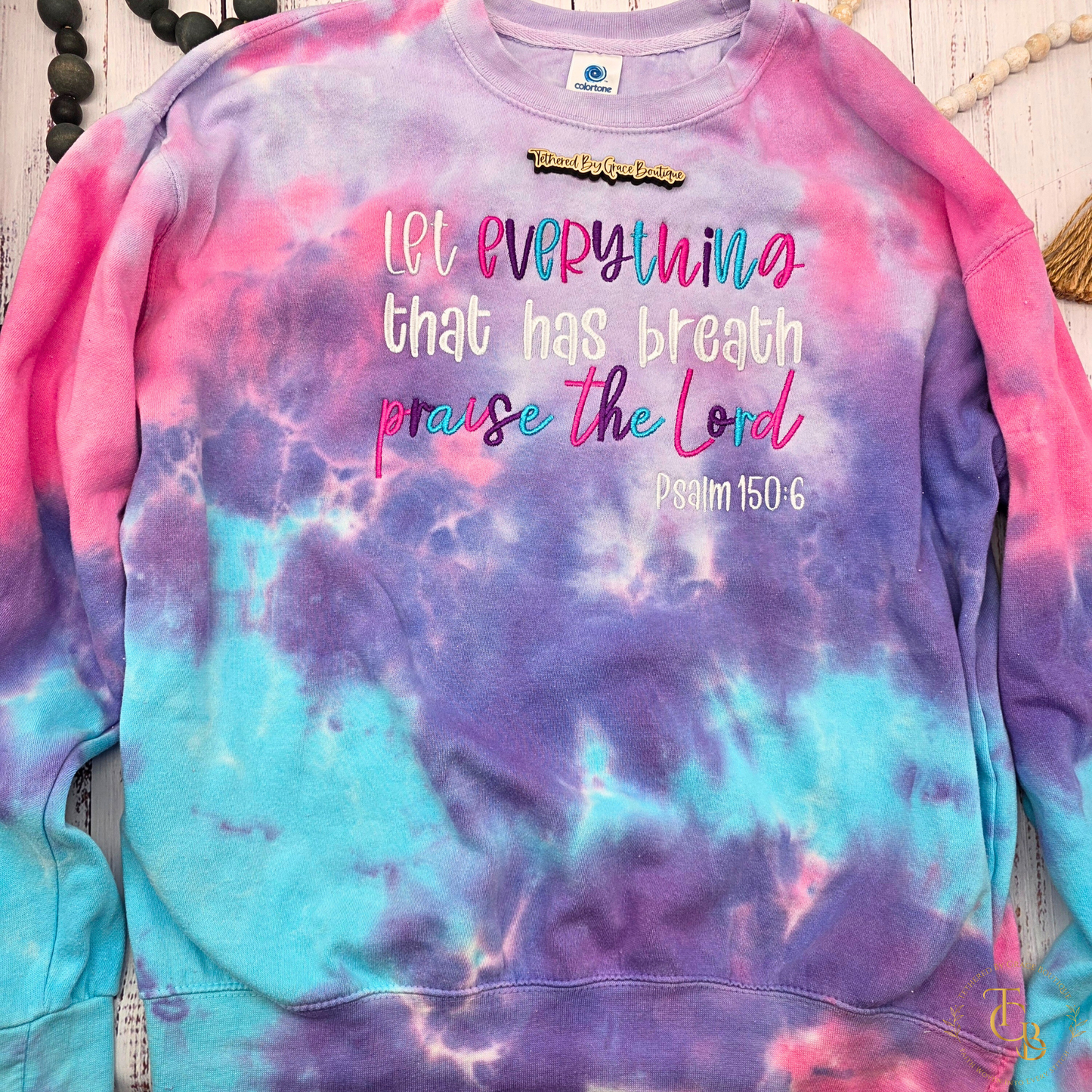 Let Everything That Has Breath Praise the Lord Embroidered Tie Dye Crewneck Sweatshirt | Psalm 150:6