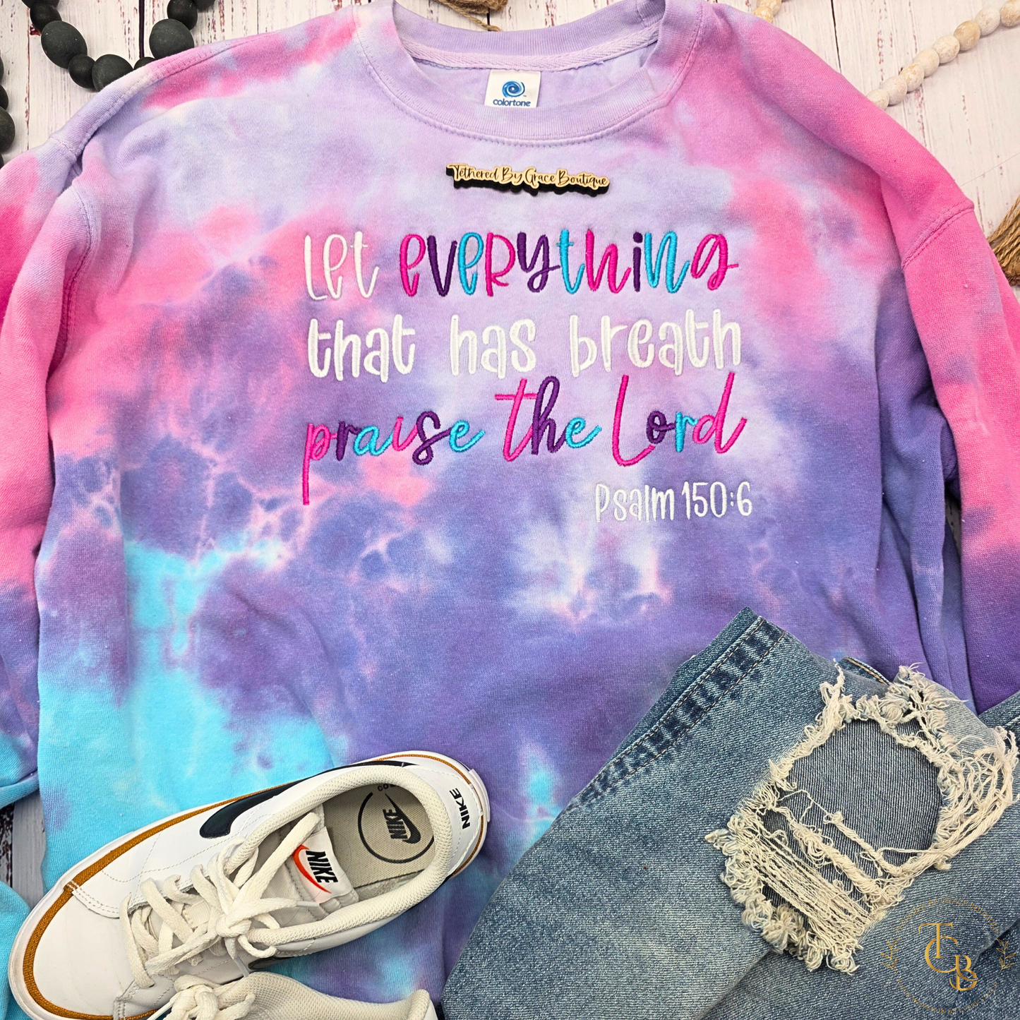 Let Everything That Has Breath Praise the Lord Embroidered Tie Dye Crewneck Sweatshirt | Psalm 150:6