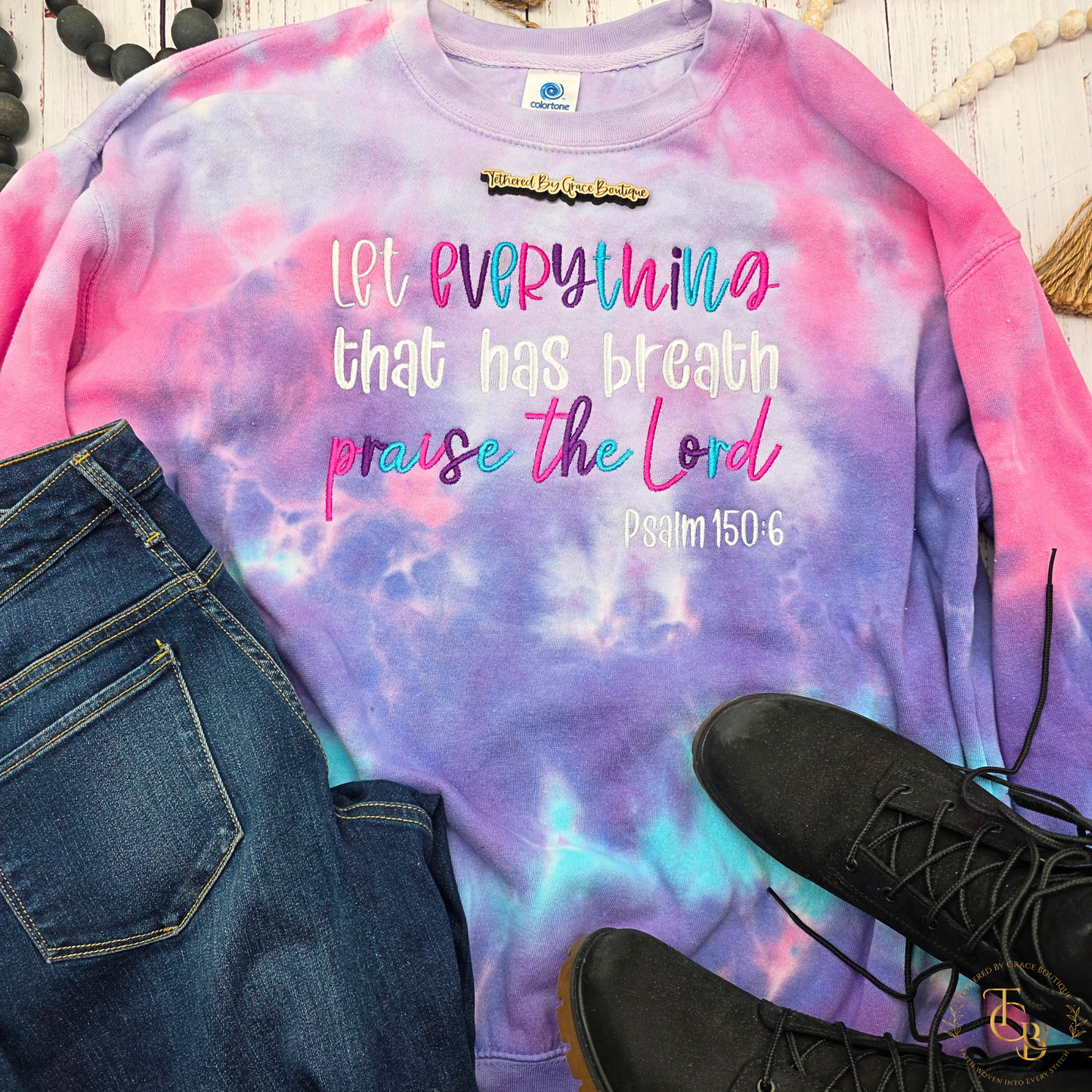 Let Everything That Has Breath Praise the Lord Embroidered Tie Dye Crewneck Sweatshirt | Psalm 150:6