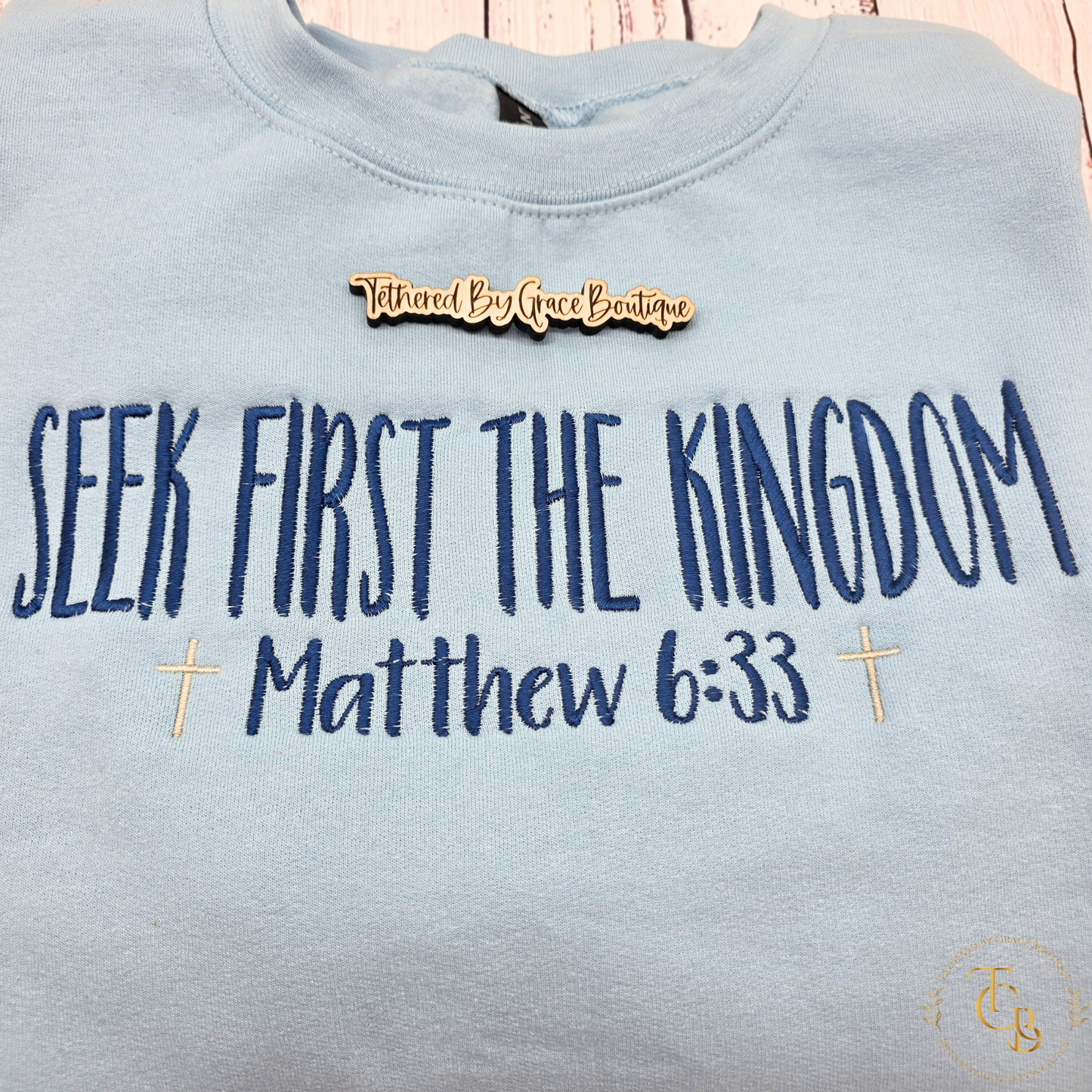 Seek First the Kingdom Embroidered Crewneck Sweatshirt | Matthew 6:33